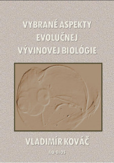Vladimír Kováč: Vybrané aspekty evolučnej vývinovej biológie